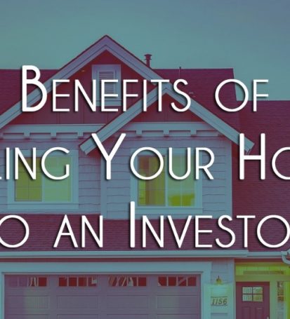 Benefits of Selling Your House to an Investor